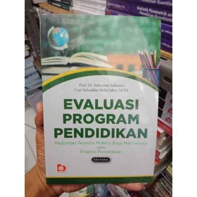 

Suharsimi Arikunto - Evaluasi Kedua Edisi Pendidikan Program