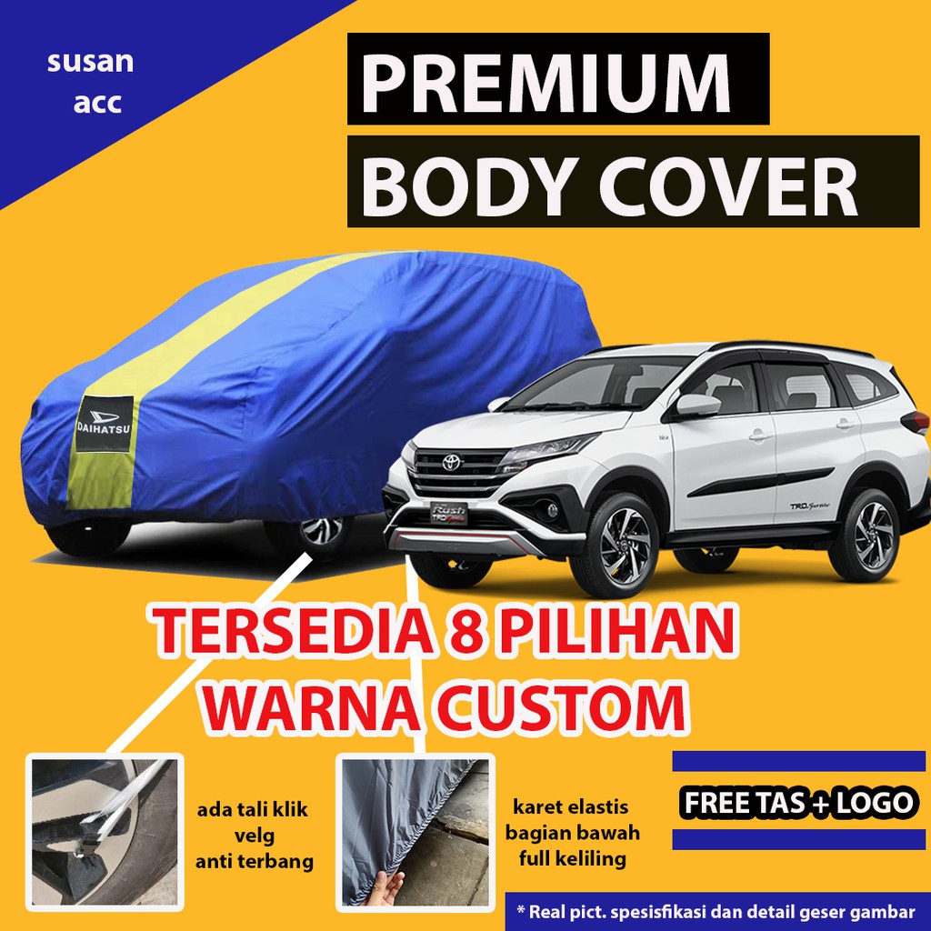 Body Cover PREMIUM All New RUSH/TERIOS / Sarung Cover Mobil Rush/Terios / Mantel Mobil Rush /Selimut