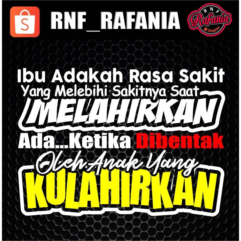 Stiker Ibu adakah rasa sakit yang melebihi sakitnya saat melahirkan ada ketika dibentak oleh anak yang kulahirkan