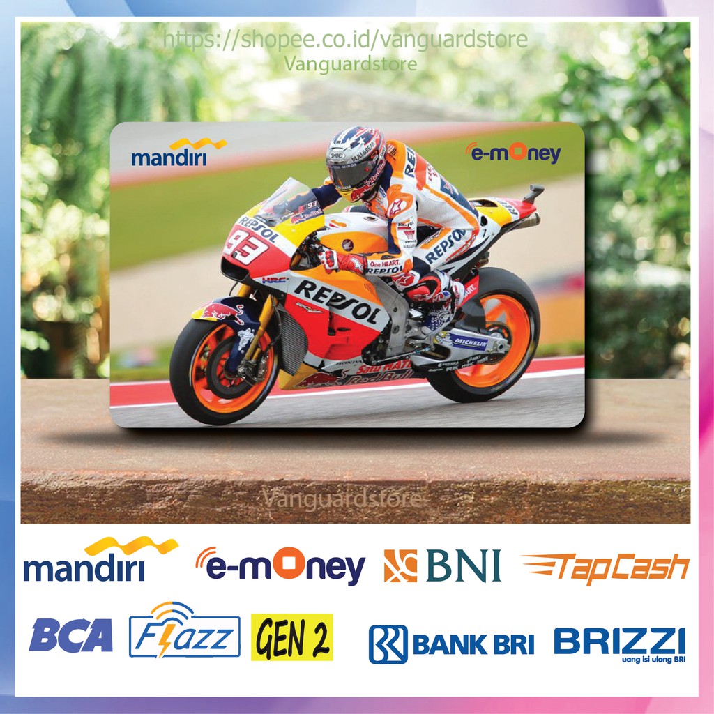 KARTU E MONEY E TOLL MOTOGP MARC MARQUEZ 93 MOTOR 9 EMONEY MANDIRI FLAZZ BCA BNI TAPCASH BRIZZI BRI