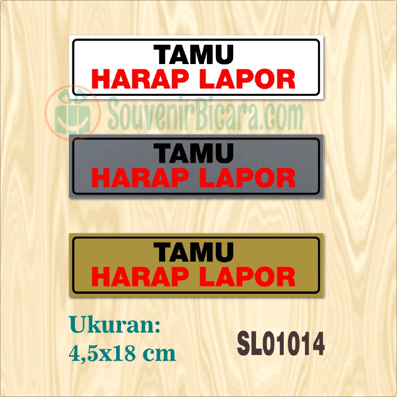 

Sign Label Penunjuk - TAMU HARAP LAPOR - SL010014