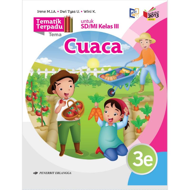TEMATIK TERPADU UNTUK SD/MI KELAS 3E SEMESTER 2 KURIKULUM 2013 REVISI.