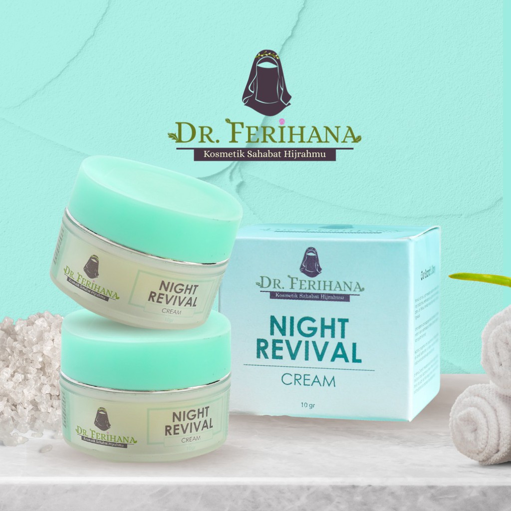 Night Revival Cream dr. Ferihana Cosmetics &amp; Skincare Merupakan Krim Malam untuk Perawatan Wajah Kulit Normal atau Kering yang Mampu Melembabkan Mencerahkan Memudarkan Flek dan Komedo