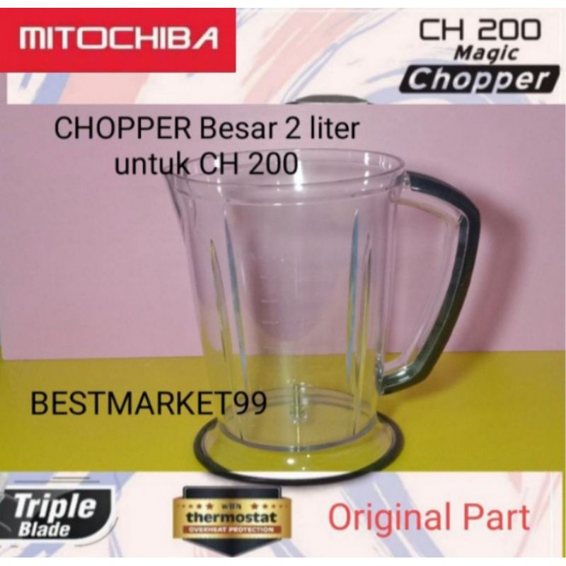 GELAS MUG Chopper Mitochiba CH 200 ukuran 2 liter / 1,5 / 0,7 Liter . Original Part.