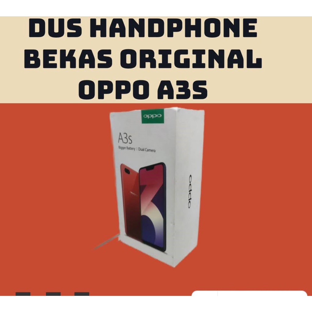 OPPO A3S DUS KOSONG BEKAS DUS BOX KOTAK HP ORIGINAL DUS HANDPHONE