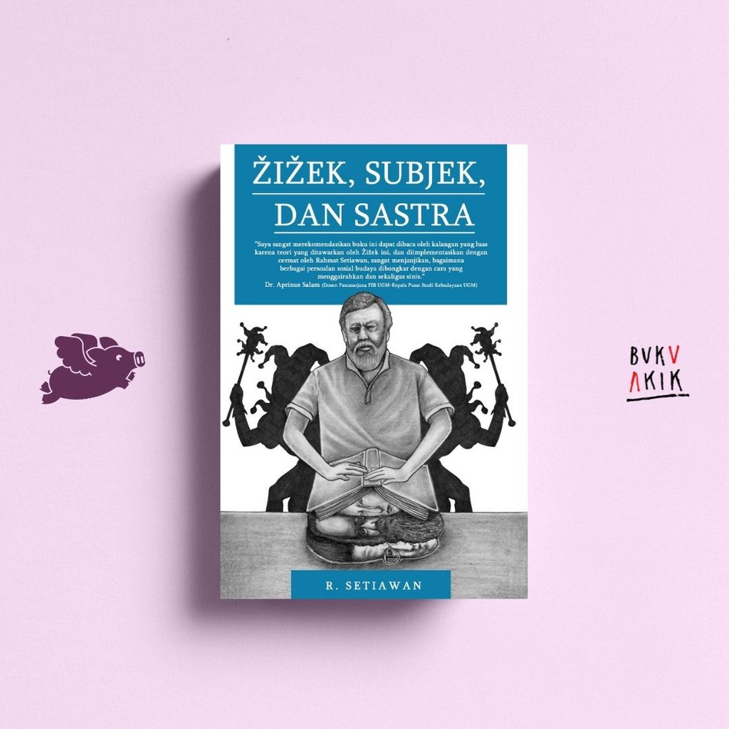 Zizek, Subjek, dan Sastra - R. Setiawan