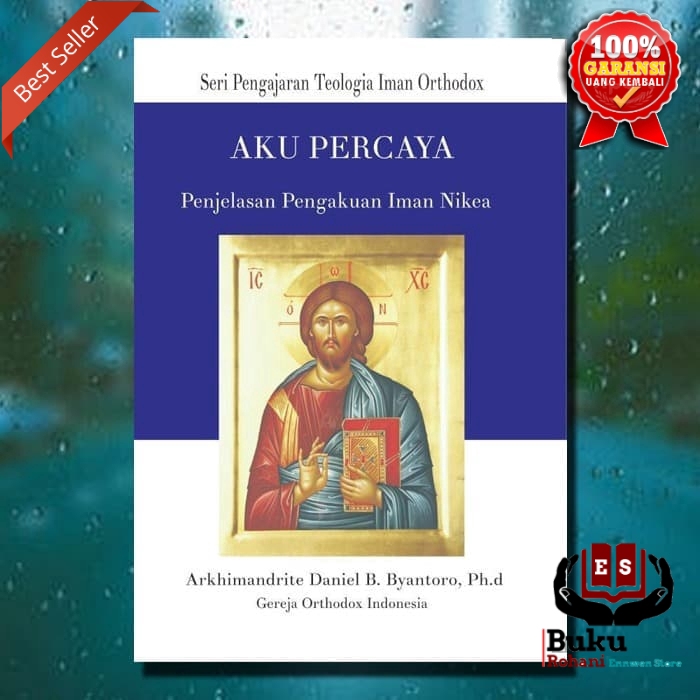 Penjelasan Pengakuan Iman Nicea Gereja Orthodox Indonesia Shopee Indonesia