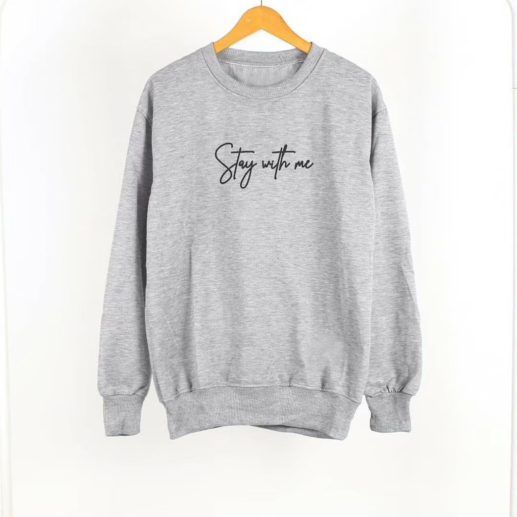 Sweater Stay With Me Crewneck Pria Wanita Distro Original Sweater Basic Premium Oversize M L XL XXL