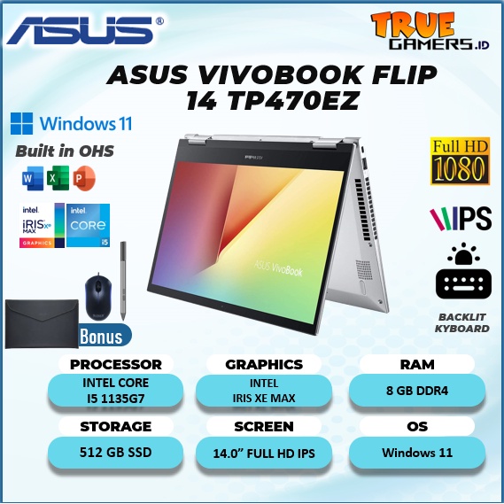 ASUS VIVOBOOK FLIP 14 TP470EZ VIPS551 2IN1 TOUCH I5 1135G7 8GB 512SSD IRISMAX W11+OHS 14.0FHD IPS PEN