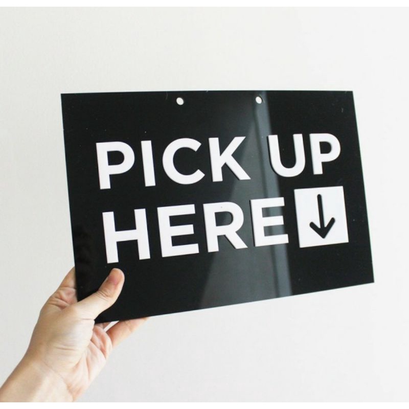 

Sign Acrylic Pick up Here/sign timbul acrylic