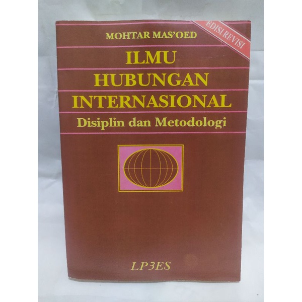 Ilmu hubungan internasional disiplin dan metodologi edisi revisi mohtar masoed
