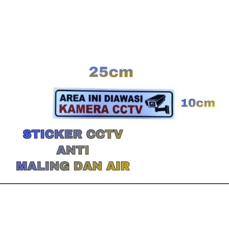 Sticker Stiker Label CCTV ukuran 25 cm x 10 cm Bahan Silver Anti Air AREA INI PENGAWASAN CCTV 24 JAM