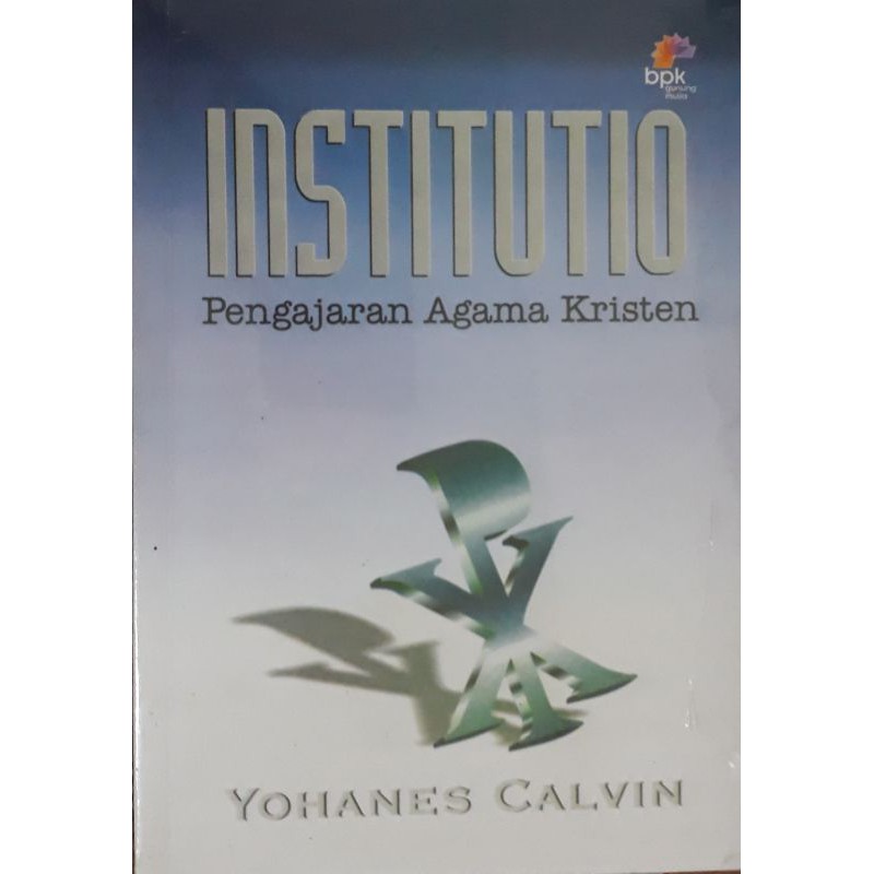 Institutio (new, segel) Reformasi Johanes Yohanes Calvin Kristen Doktrin Ajaran Bible Alkitab Kitab