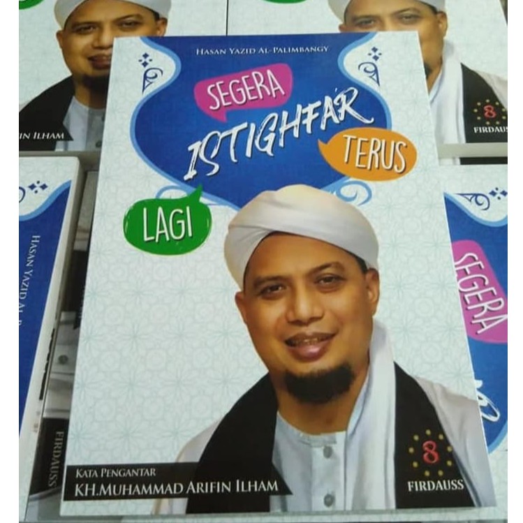 SEGERA ISTIGHFAR, ISTIGHFAR LAGI, ISTIGHFAR TERUS