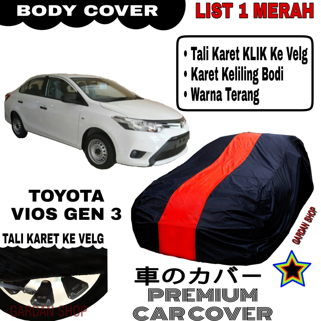 Body Cover TOYOTA VIOS GEN 3 List Single MERAH Sarung Mobil Penutup Vios PREMIUM