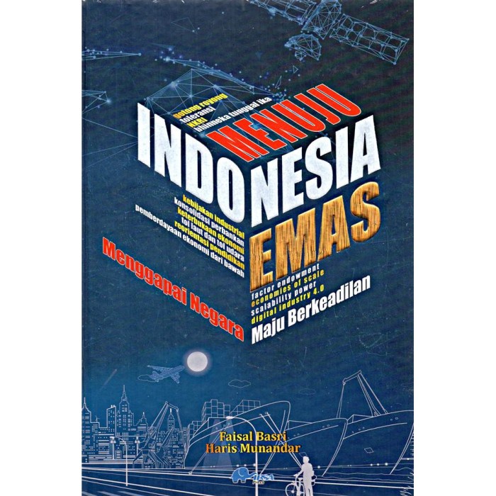 

MUST HAVE!! BUKU MENUJU INDONESIA EMAS - FAISAL BASRI & HARIS MUNANDAR TERBARU