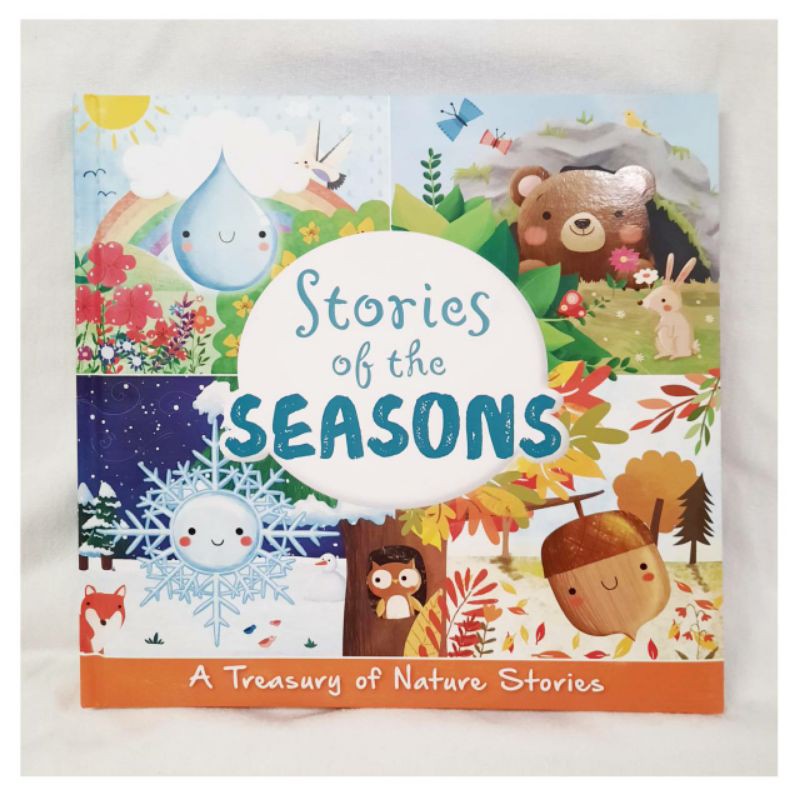 Buku Anak Stories of the Seasons : Little Raindrop Acorn Bear Snowflake A Treasury of Nature