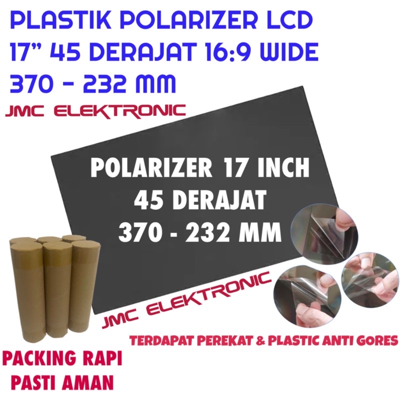 POLARIZER LCD 17 INC 45 DERAJAT POLARIZED LCD MONITOR 17 INCH DIMENSI  370-232mm