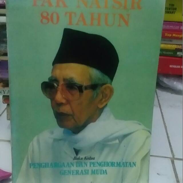 original Natsir 80 tahun dan harga dan penghormatan generasi muda