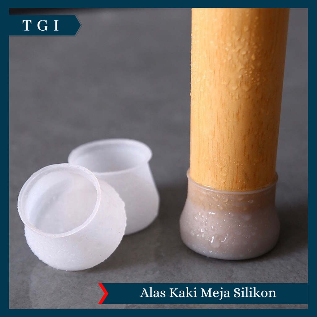 TGI - ALAS PELINDUNG KAKI KURSI MEJA BAHAN SILIKON ANTI SLIP / COVER KARET PELINDUNG KAKI MEJA ANTI GORES / ALAS KAKI MEJA / ALAS PELINDUNG KAKI MEJA KURSI PENGAMAN KAKI KURSI ANTI GORES SLIP KARET SARUNG KURSI SILIKON