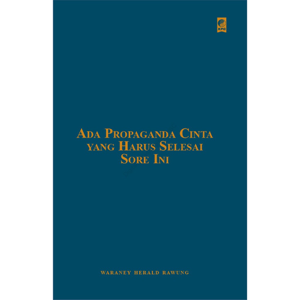 Ada Propaganda Cinta yang harus Selesai Sore Ini