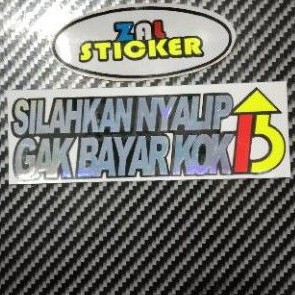 

sticker silahkan nylip gak bayar kok