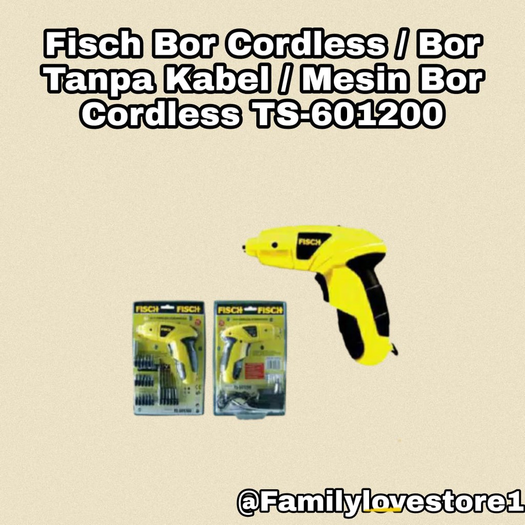 Bor Cordless / Bor Tanpa Kabel / Mesin Bor Cordless Fisch TS-601200