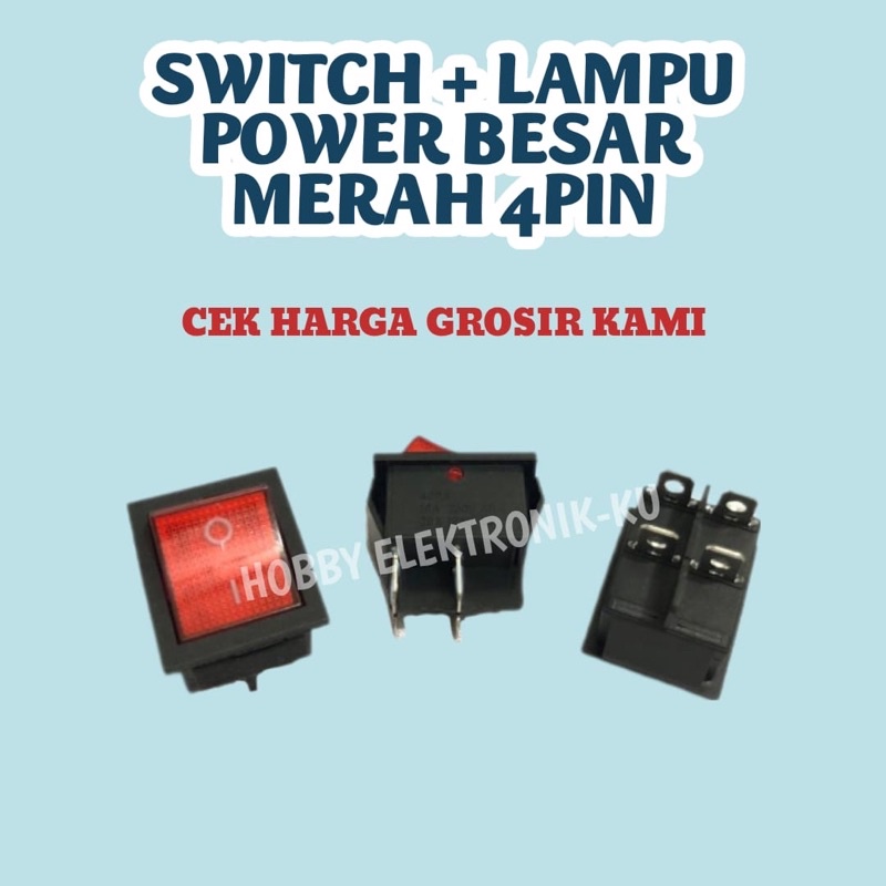 SWITCH POWER BESAR 4PIN + LAMPU