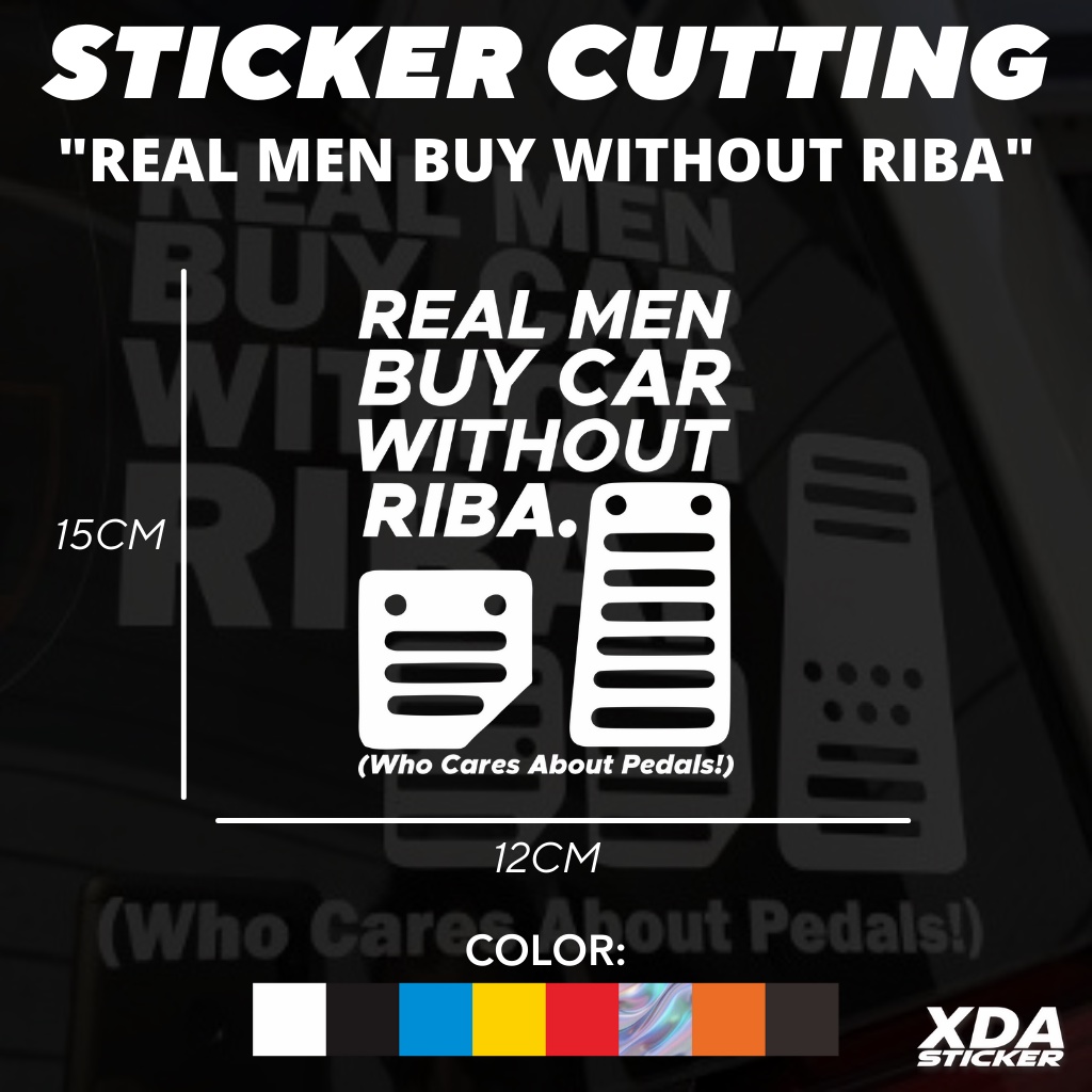 

STIKER/STICKER CUTTING REAL MEN BUY CAR WITHOUT RIBA.
