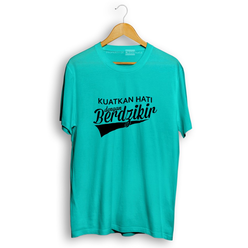 Distro Kaos Dakwah | Berdzikir Kuatkan Hati | Kaos Dakwah Islami | Kata Kata-kata Santri-TOSCA