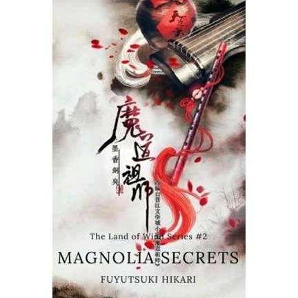 Magnolia Secrets by: Fuyutsuki Hikari