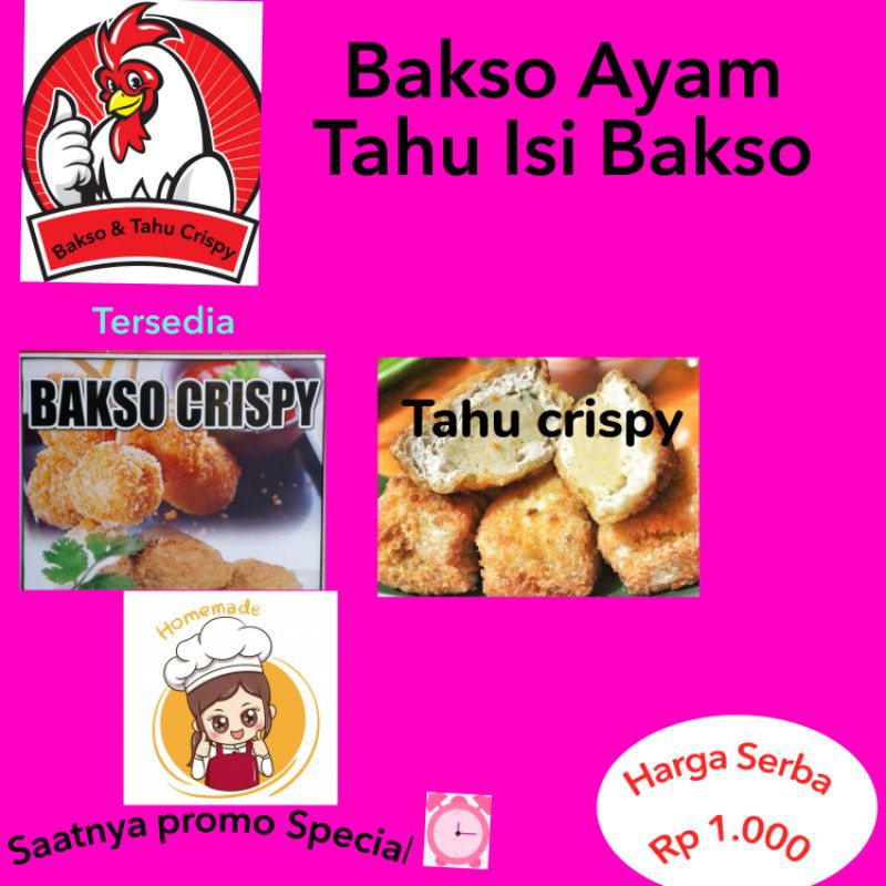 

Bakso &Tahu Crispy