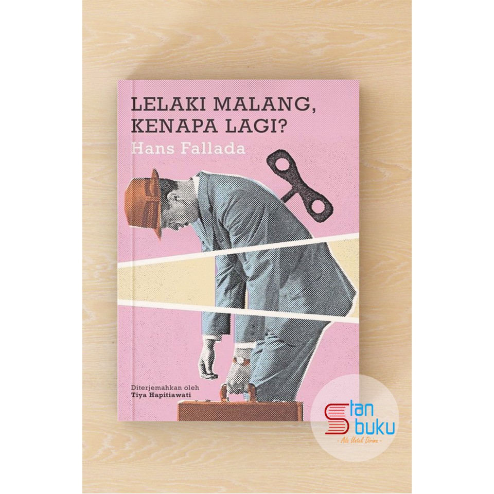 Lelaki Malang, Kenapa Lagi? - Hans Fallada