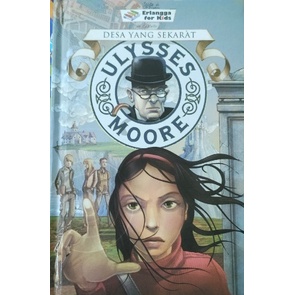 Ulysses Moore : Desa Yang Sekarat - Buku Erlangga - Hardcover