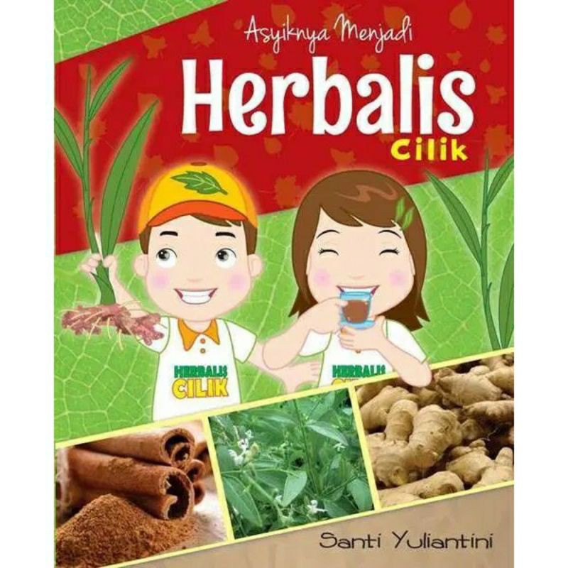 Buku Anak Asyiknya Menjadi Herbalis Cilik Sehat Obat Herbal