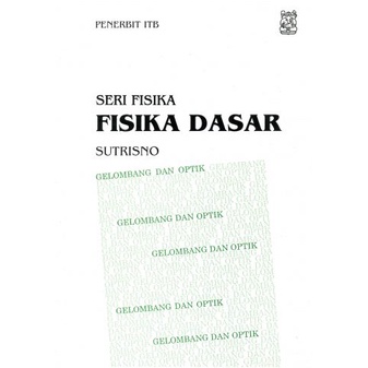 Buku Fisika Dasar Gelombang dan Optik Sutrisno
