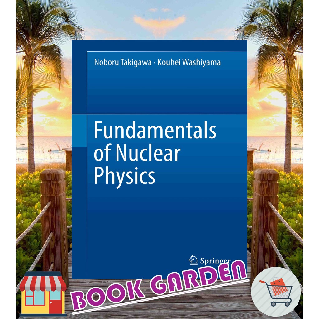 FUNDAMENTALS OF NUCLEAR PHYSICS