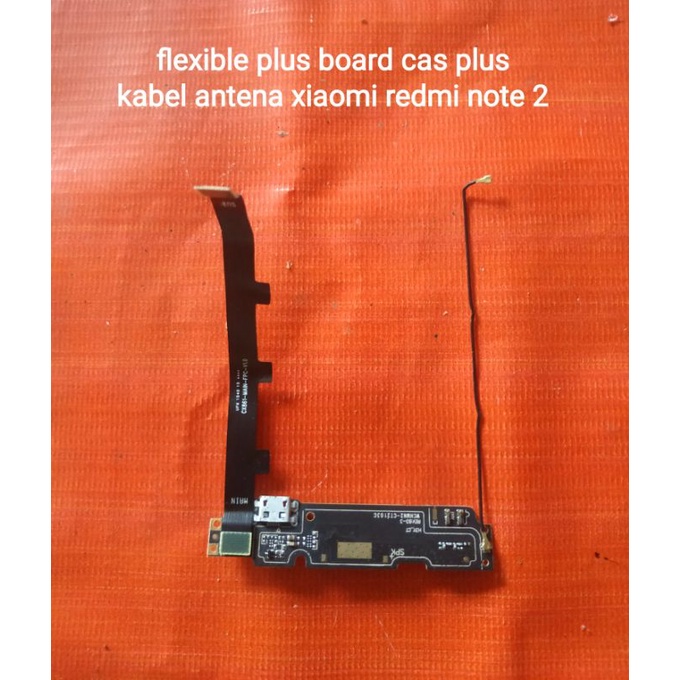 flexible + board cas + kabel antena redmi note 2 bekas