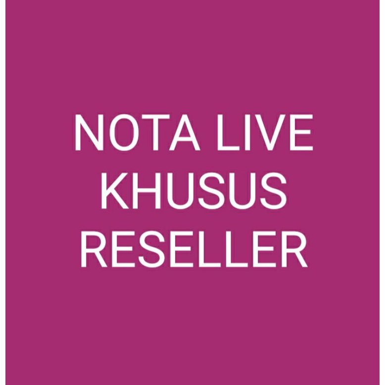 

nota live khusus reseller