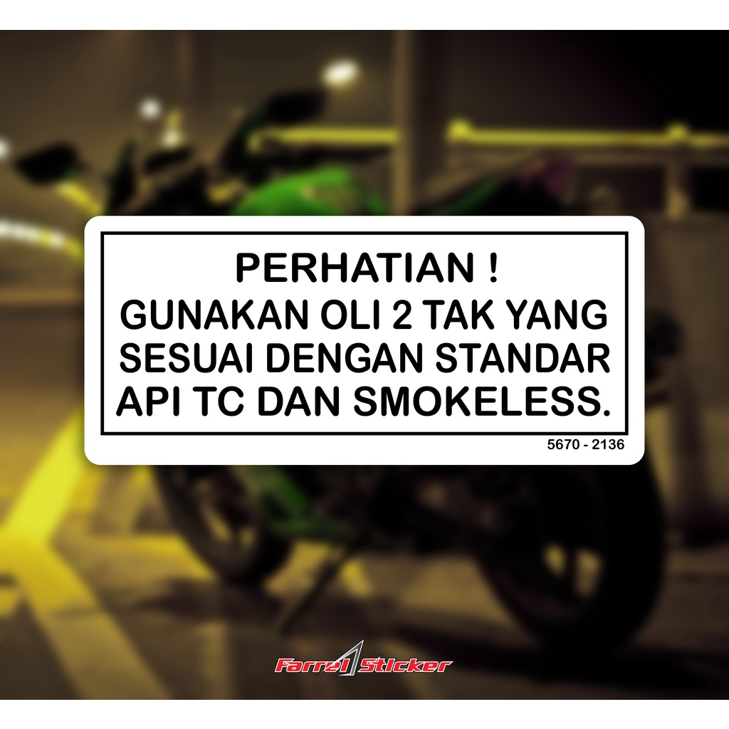 STIKER LABEL PERHATIAN! STICKER OLI 2 TAK KAWASAKI NINJA