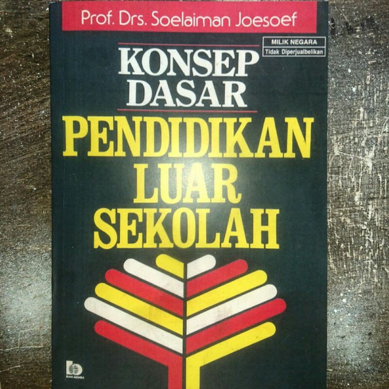 

KONSEP DASAR PENDIDIKAN LUAR SEKOLAH (Prof. Drs. Soelaiman Joesoef)