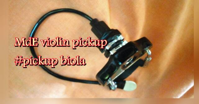 MdE VIOLIN PICKUP / PICKUP BIOLA. cocok dipakai dibiola ukuran 1/2 ,3/4 dan 4/4