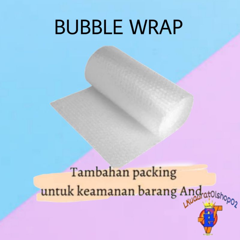 

Bubble Wrap Tambahan
