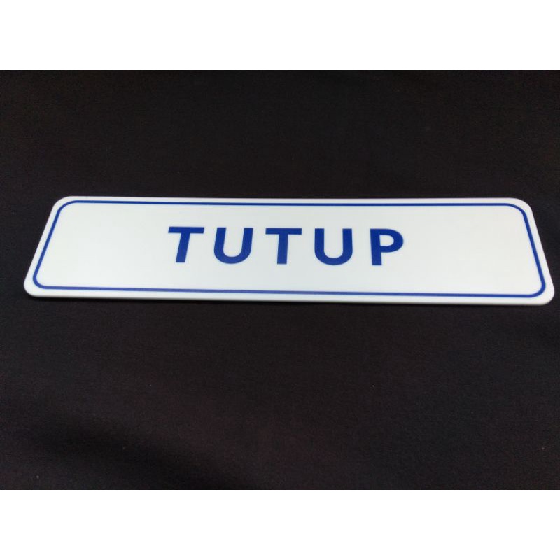 

SIGN TUTUP ACRYLIC