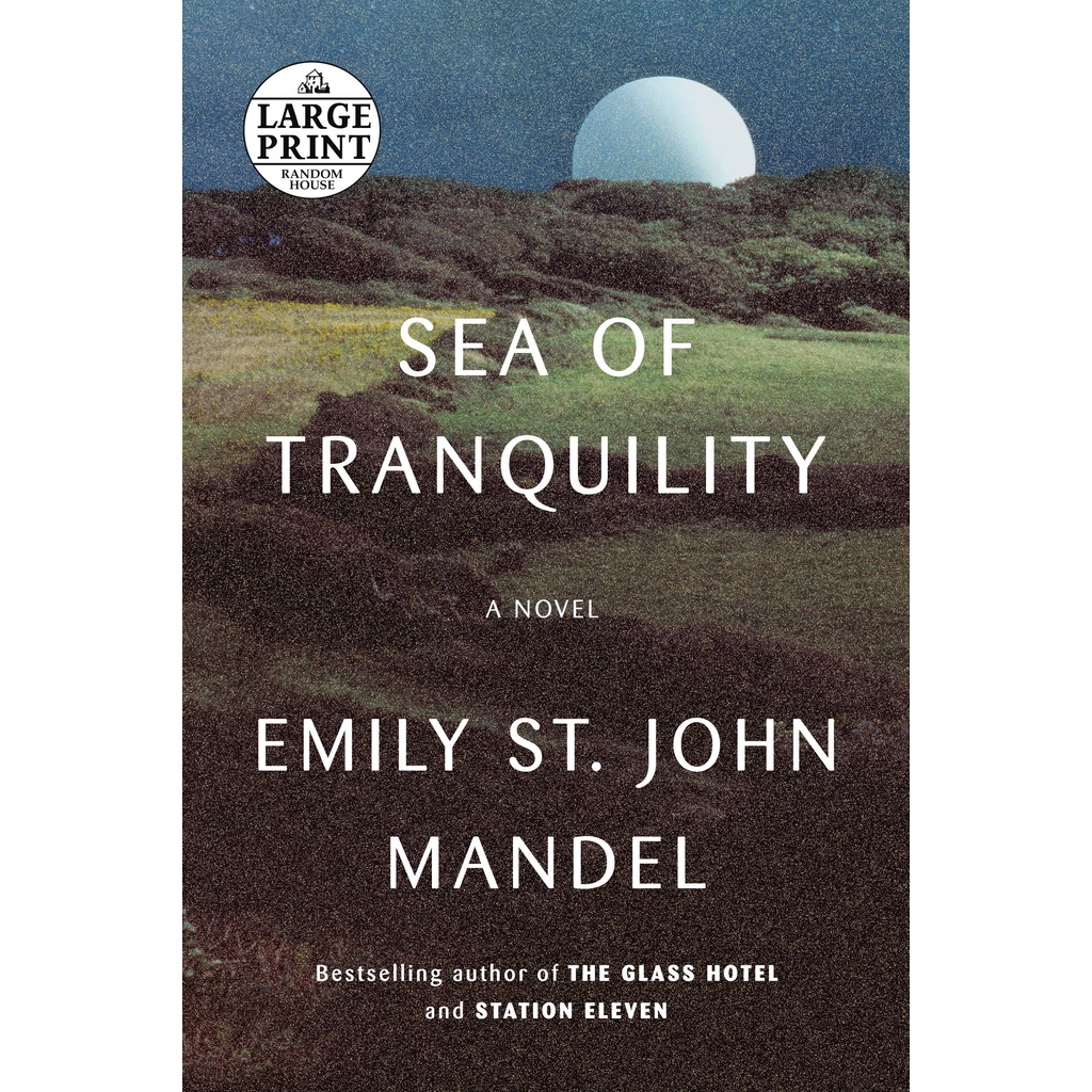 Sea of Tranquility - Emily St. John Mandel