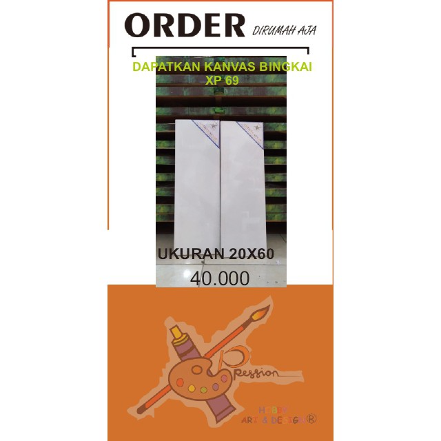 

KANVAS BINGKAI XP 69 UKURAN 20 X 60