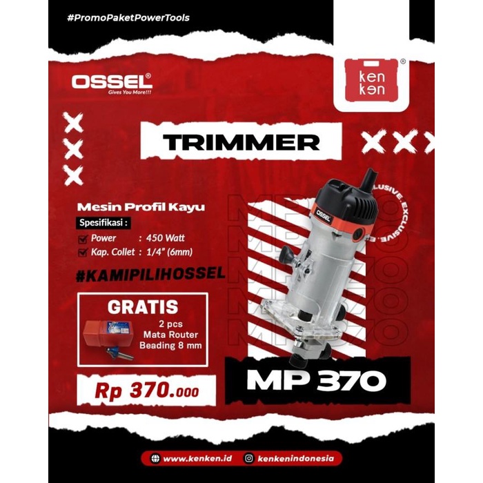 PROMO MENARIK Mesin Trimmer MP370 Ossel Mesin Profil Kayu MP370 Ossel