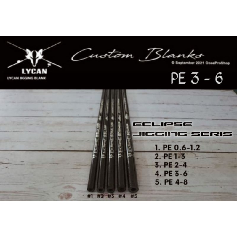 Rod Blank Lycan Eclipse jigging series:  PE3-6; ( length 183cm, top 2.0mm, butt 10.5mm & weight 93g)