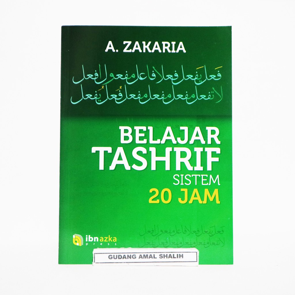 Belajar Tashrif Sistem 20 Jam Ibn Azk Press Aceng Zakaria Original Soft Cover Shopee Indonesia