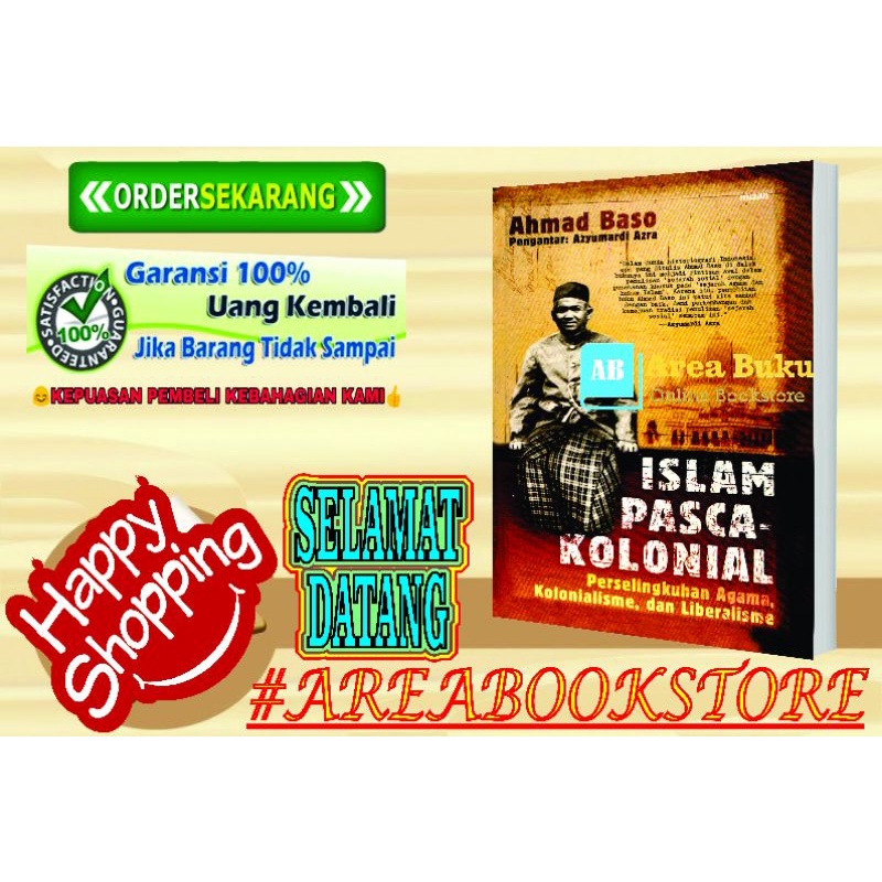 Islam Pasca Kolonial (Perselingkuhan Agama,Kolonialisme,dan Liberalisme)